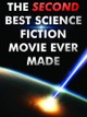 The Second Best Science Fiction Movie Ever Made