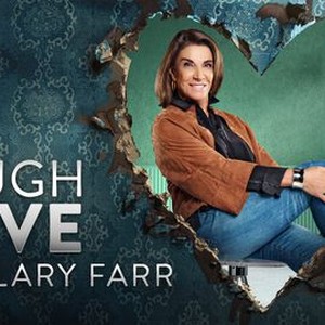 Tough Love With Hilary Farr - Rotten Tomatoes