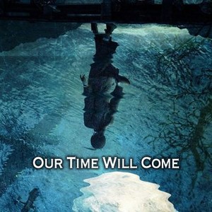 Our Time Will Come photo 8