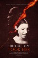 The Fire that Took Her