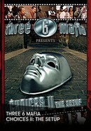 Three 6 Mafia: Choices II: The Setup poster image