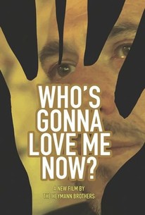 Poster for Who's Gonna Love Me Now?