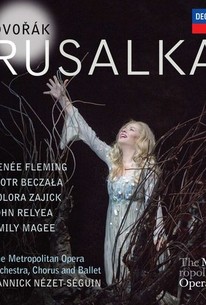 The Metropolitan Opera: Rusalka