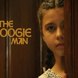 The Boogie Man - Rotten Tomatoes