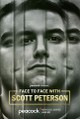 Face to Face With Scott Peterson
