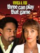 Three Can Play That Game