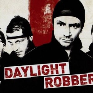 "Daylight Robbery photo 8"