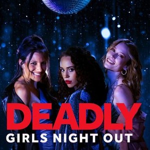 Deadly Girls Night Out