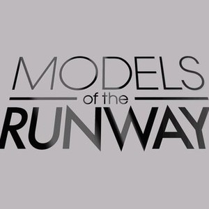 Models of the Runway - Rotten Tomatoes