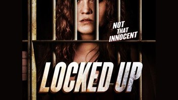 Locked Up (2017) | Rotten Tomatoes