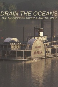 Drain The Oceans: The Mississippi River & Arctic War | Rotten Tomatoes