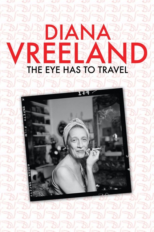 Diana Vreeland: The Eye Has to Travel poster