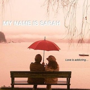 My Name Is Sarah (2007) photo 7