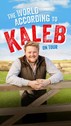 The World According to Kaleb: On Tour
