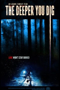 Watch trailer for The Deeper You Dig