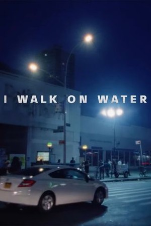 I Walk on Water poster