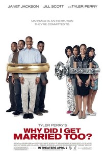 Tyler Perry's Why Did I Get Married Too? poster