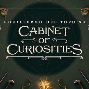 Cabinet of Curiosities: Season 1, Episode 8 - Rotten Tomatoes