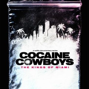 Cocaine Cowboys: The Kings of Miami - Rotten Tomatoes
