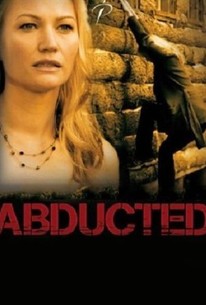 Abducted: Fugitive for Love (2007) - Rotten Tomatoes