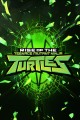 Rise of the Teenage Mutant Ninja Turtles