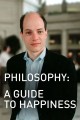 Philosophy: A Guide to Happiness