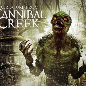 Creature from Cannibal Creek - Rotten Tomatoes