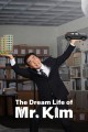 The Dream Life of Mr. Kim