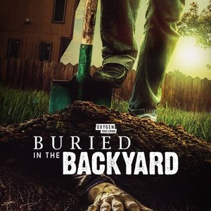 Buried in the Backyard - Rotten Tomatoes