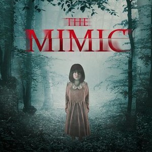 The Mimic (2017) - IMDb