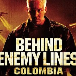 Behind Enemy Lines: Colombia - Rotten Tomatoes