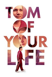 Tom of Your Life poster