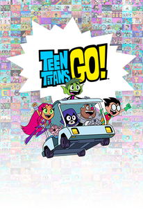 Reviews: Teen Titans Go! - IMDb