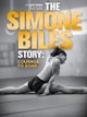 The Simone Biles Story: Courage to Soar
