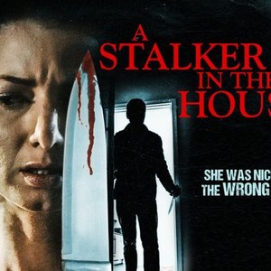 A Stalker in the House - Rotten Tomatoes