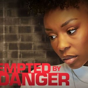 Tempted by Danger - Rotten Tomatoes