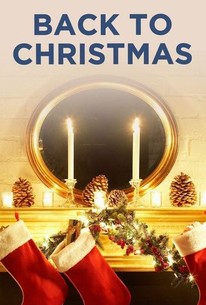 Back to Christmas | Rotten Tomatoes