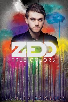 Zedd True Colors | Rotten Tomatoes