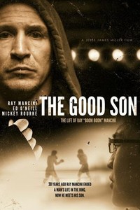 The Good Son: The Life of Ray "Boom Boom" Mancini