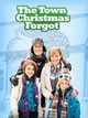 The Town Christmas Forgot