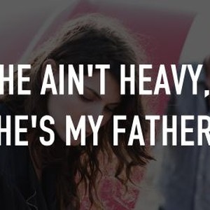 He Ain't Heavy, He's My Father photo 4