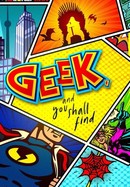 Geek, and You Shall Find poster image