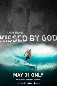 Andy Irons: Kissed by God