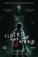 Tigers Are Not Afraid (Vuelven)