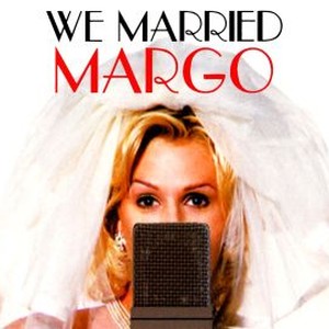 "We Married Margo photo 4"