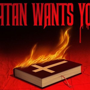 Satan Wants You - Rotten Tomatoes