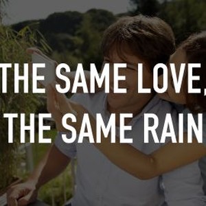 The Same Love, the Same Rain photo 4