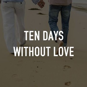 Ten Days Without Love photo 6