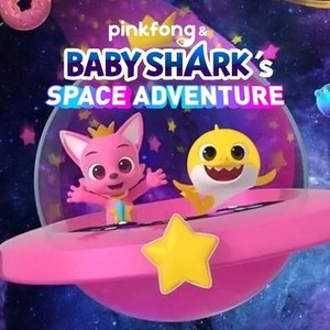 Watch Pinkfong & Baby Shark's Space Adventure