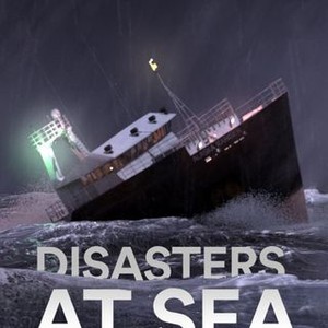 Disasters at Sea - Rotten Tomatoes